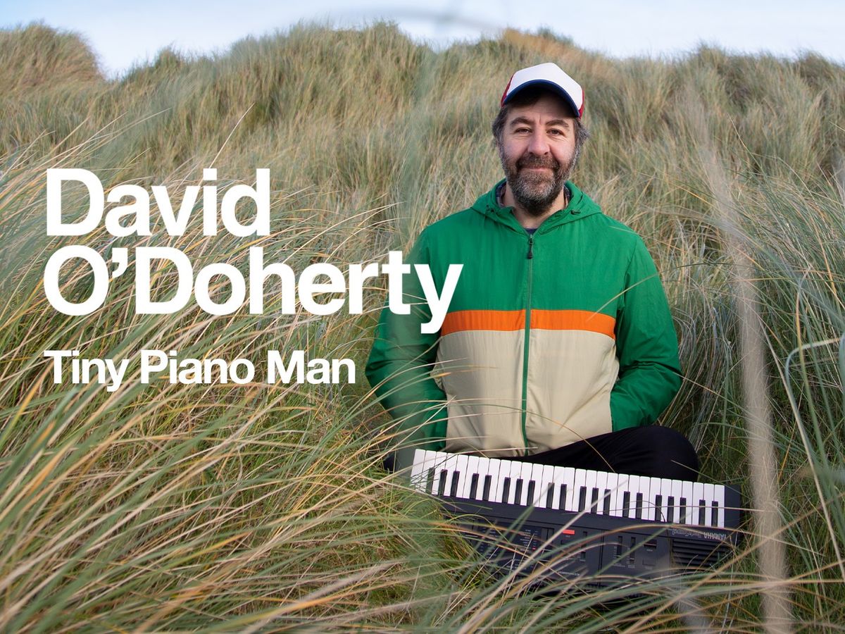 David O'Doherty: Tiny Piano Man