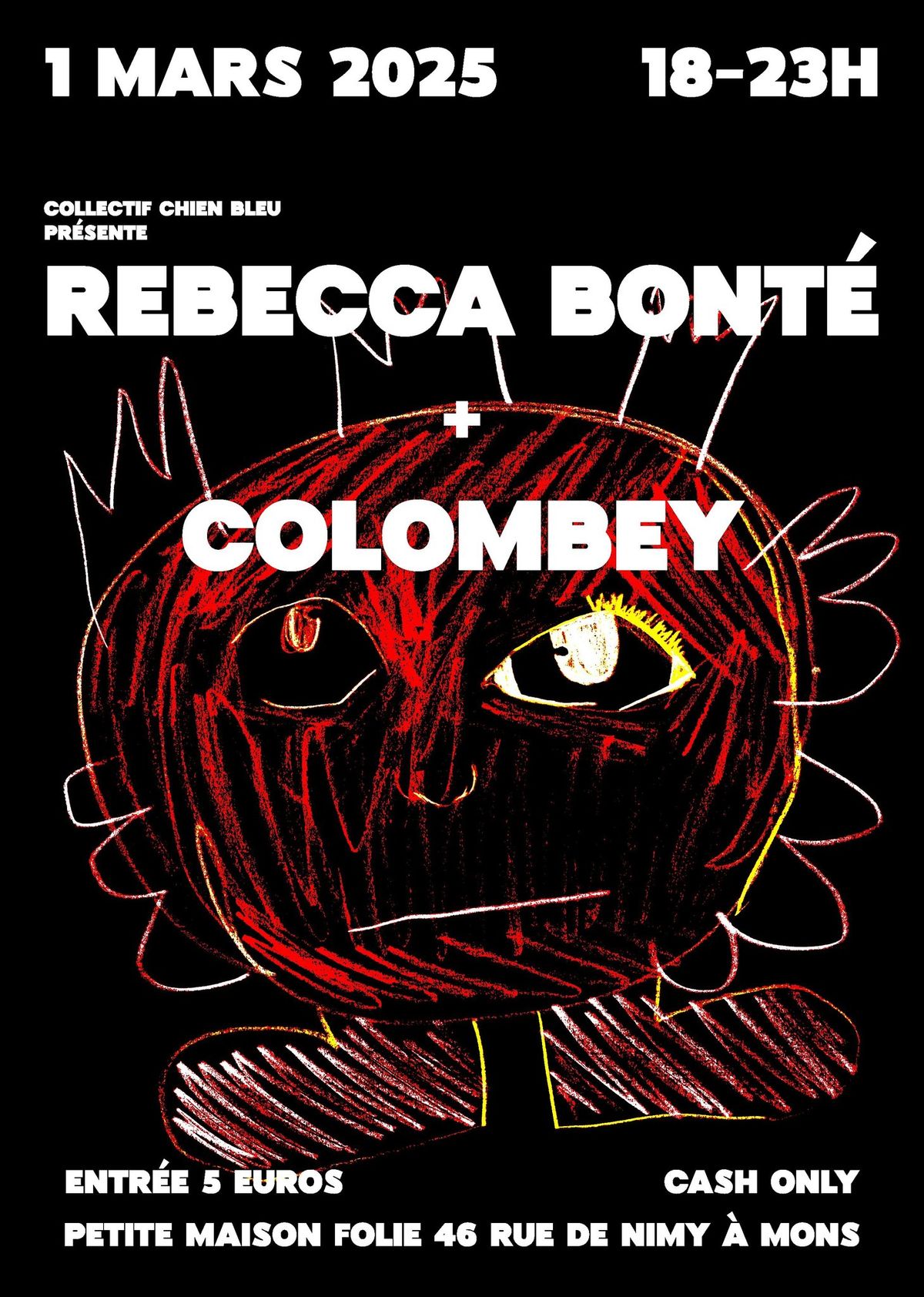 01\/03 \u273a R\u00c9BECCA BONT\u00c9 + COLOMBEY \u273a 5\u20ac - CASH ONLY \u273a\n\n