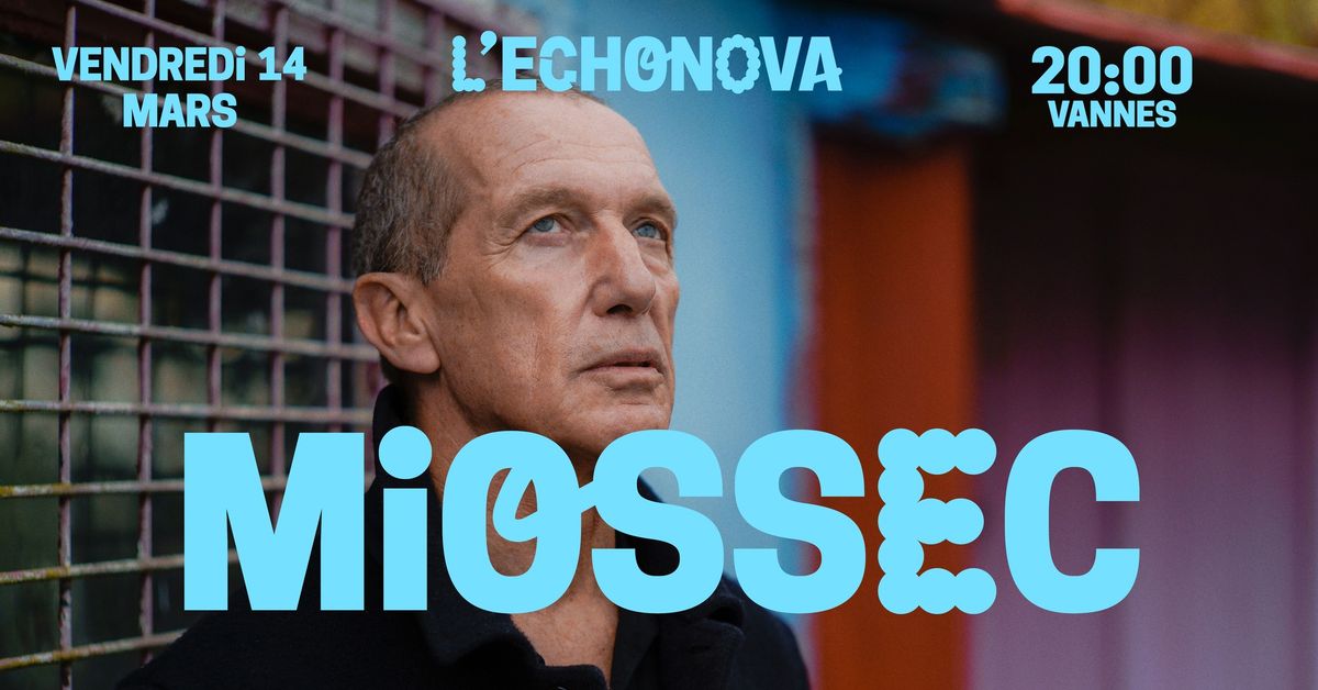 MIOSSEC + 1\u00e8re partie - L'Echonova