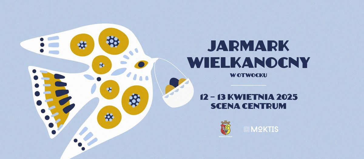 Jarmark Wielkanocny w Otwocku, 12-13 kwietnia 2025 r.