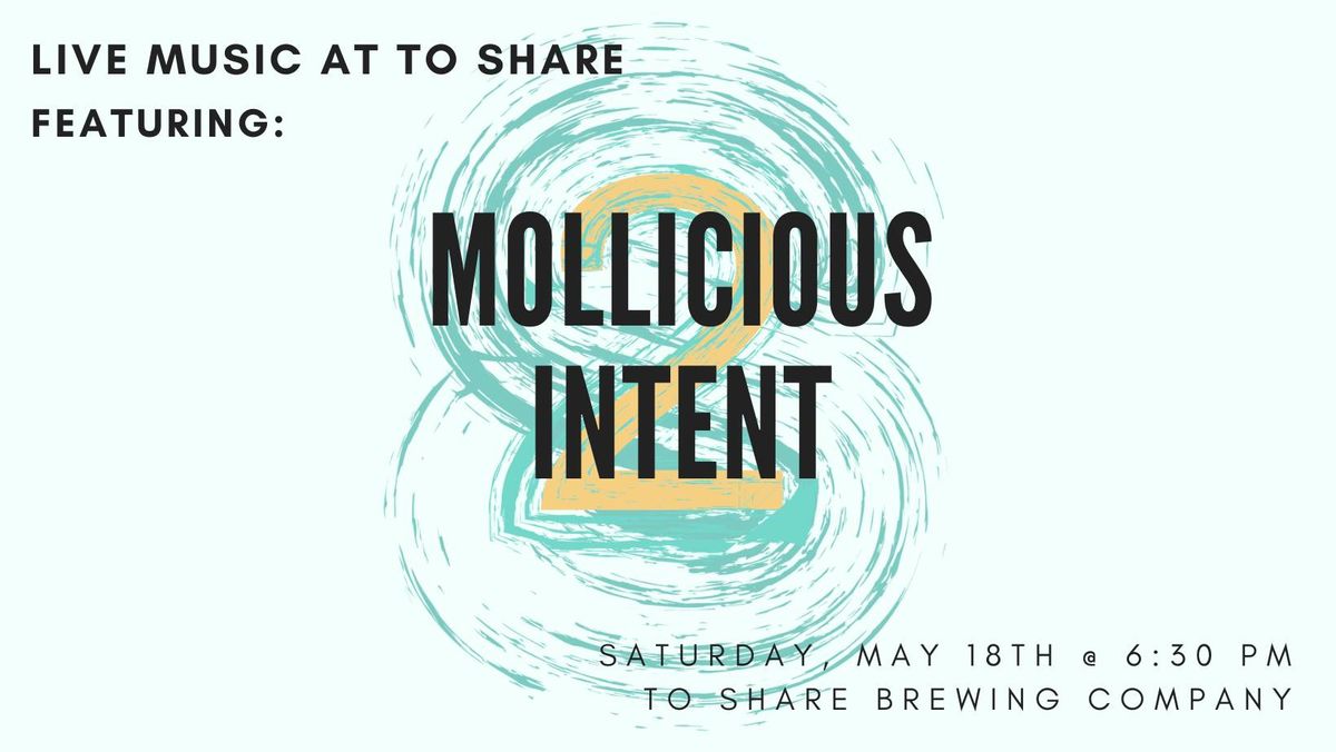Live Music with Mollicious Intent!