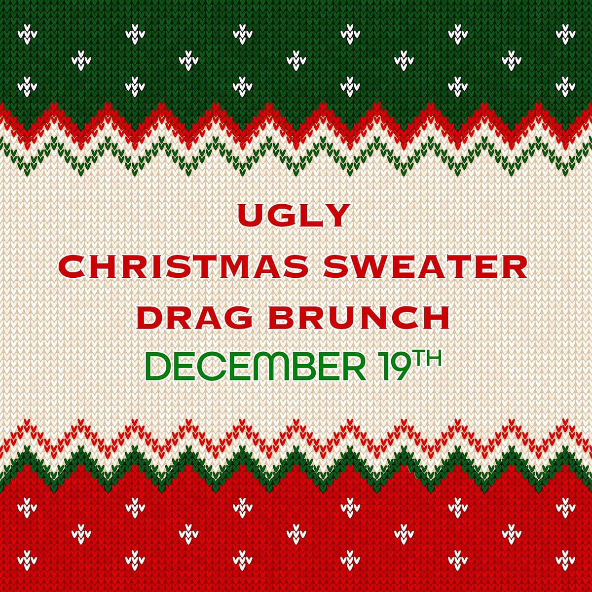 Ugly Christmas Sweater Drag Brunch