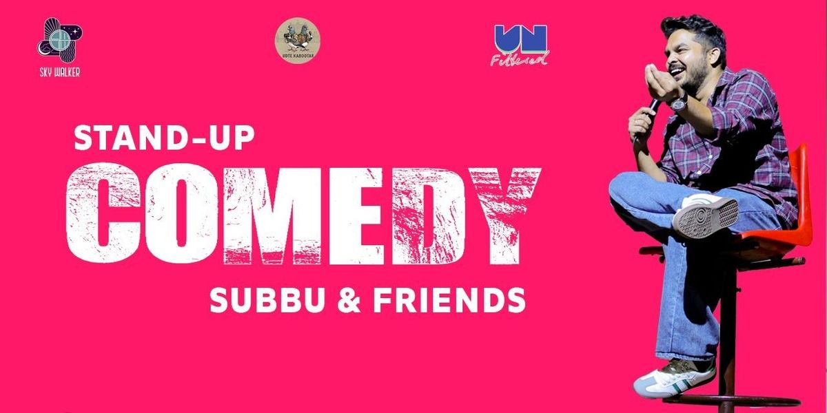 Unfiltered - Subbu & Friends