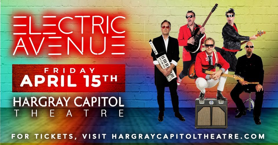 Electric Avenue The Ultimate 80s MTV Experience at Hargray Capitol Theatre, Hargray Capitol