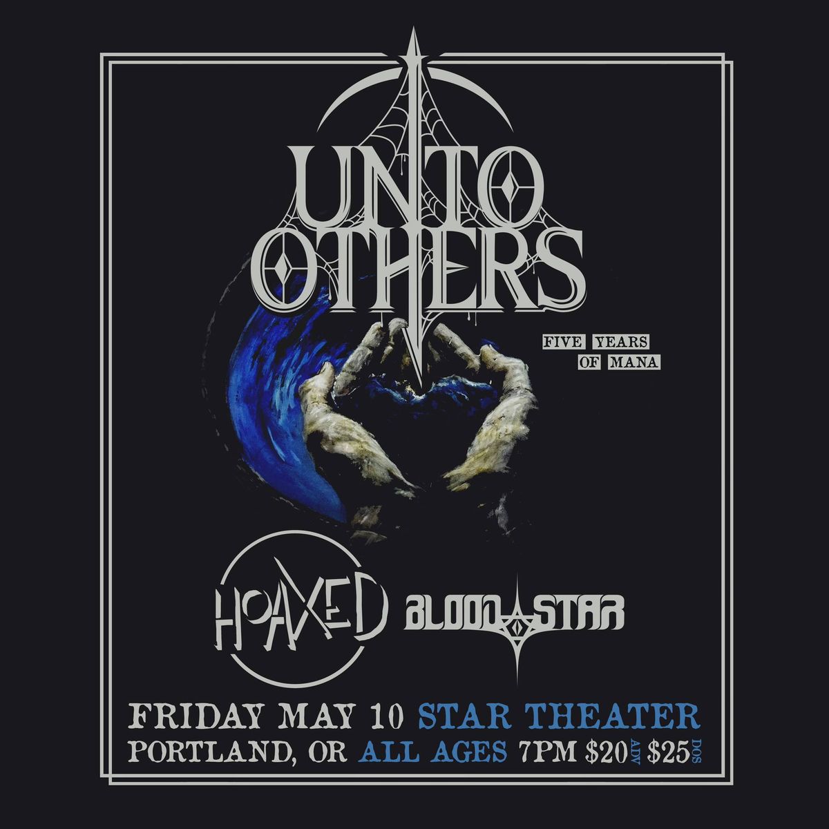 UNTO OTHERS "Mana" 5 Year Anniversary Show w\/ HOAXED, BLOOD STAR