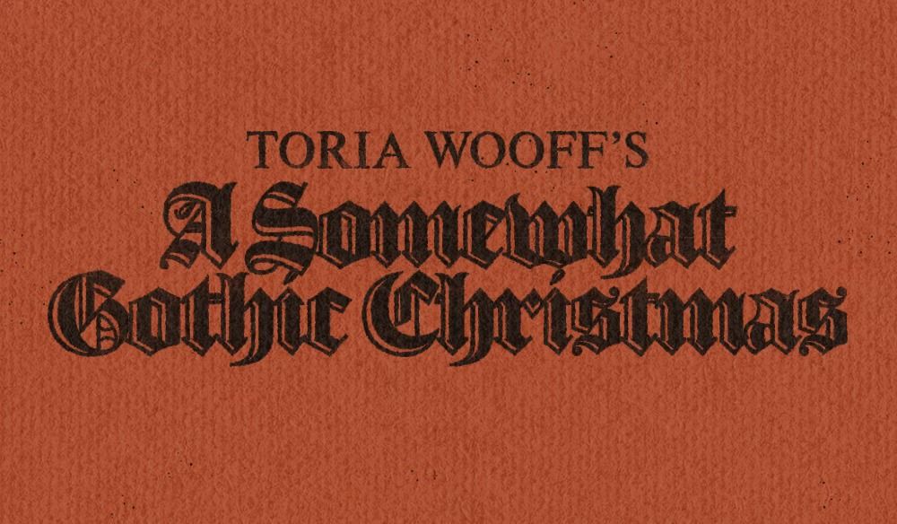 Toria Wooff's 'A Somewhat Gothic Christmas'