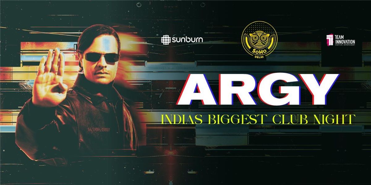 ARGY- Live in Delhi