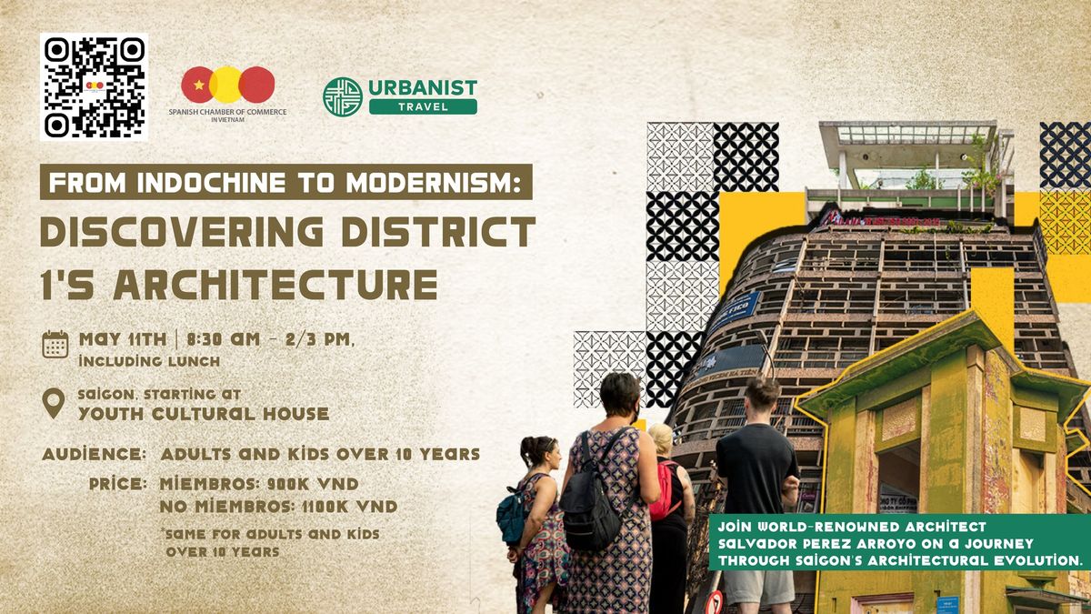 FROM INDOCHINE TO MODERNISM: DISCOVERING DISTRICT 1'S ARQUITECTURE