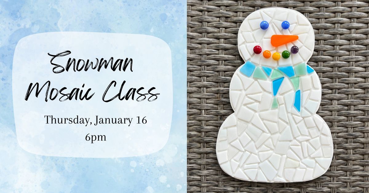 Snowman Mosaic Class