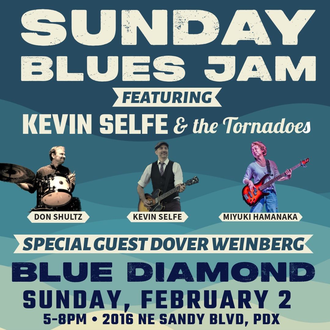 Kevin Selfe Blues Jam with special guest Dover Weinberg! 