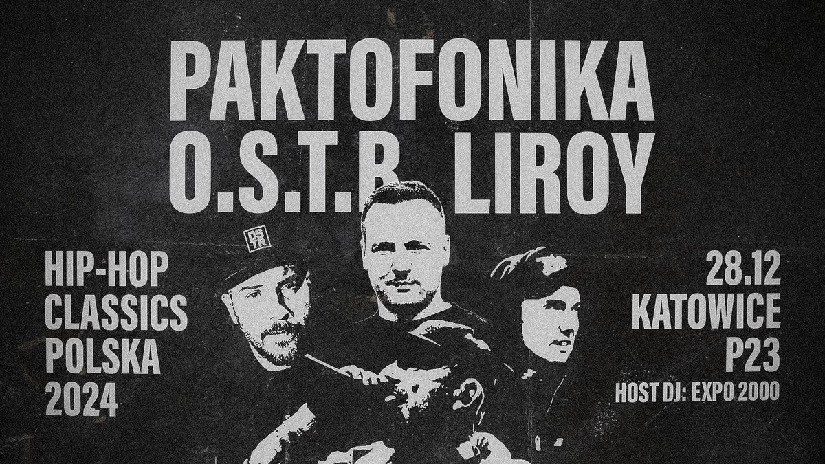 PAKTOFONIKA | O.S.T.R. | LIROY           HIP-HOP CLASSICS POLSKA 2024