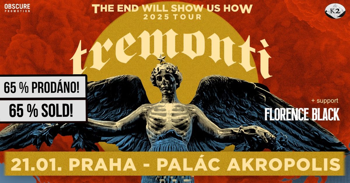 TREMONTI, FLORENCE BLACK - Praha