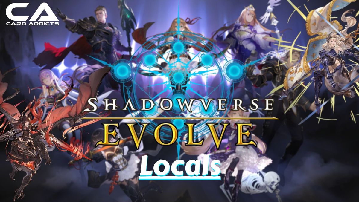 Shadowverse: Evolve Locals