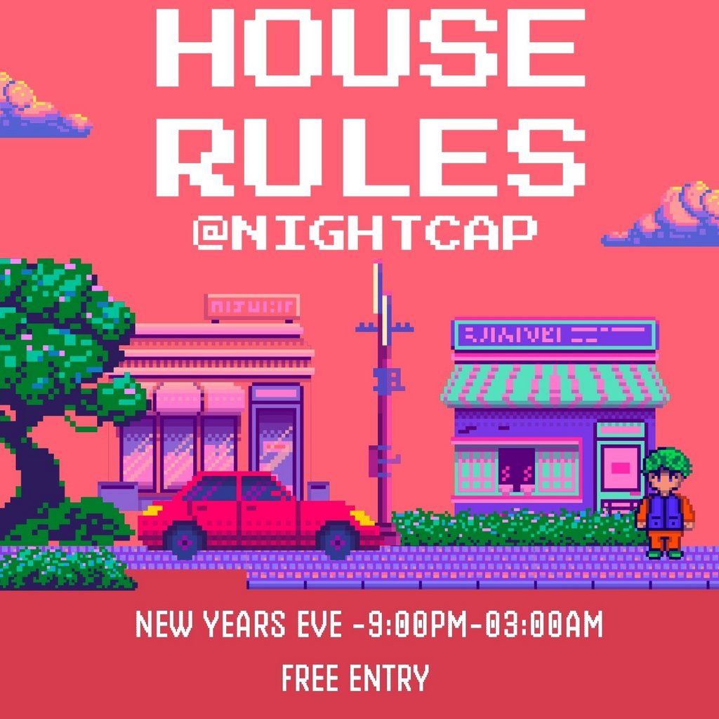 House Rules NYE *FREE ENTRY*