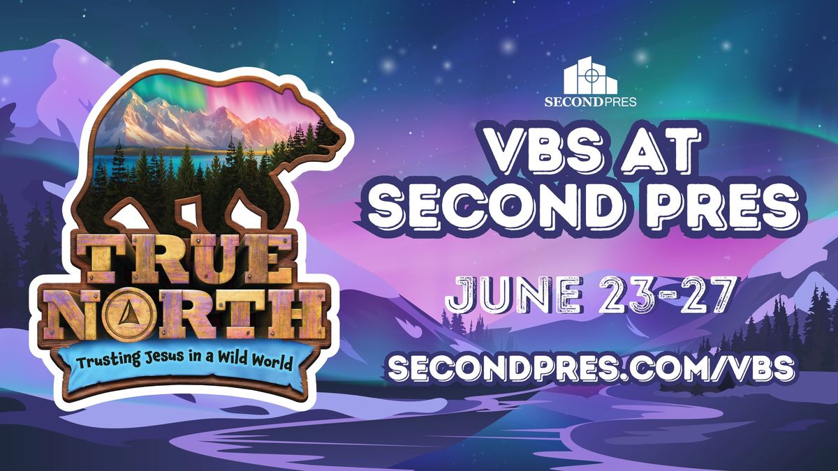 VBS at Second Pres 2025: True North