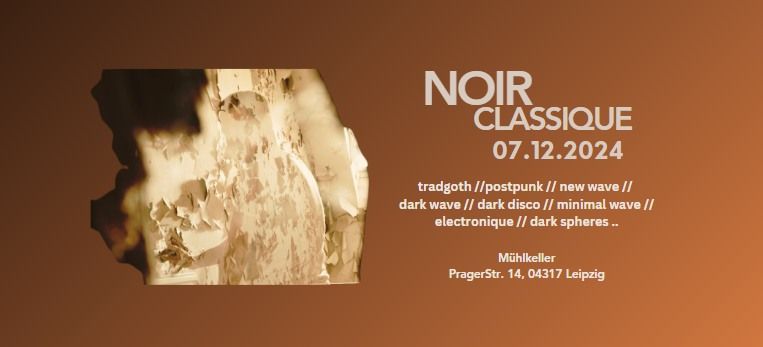 Noir Classique - 07.12.2024 - M\u00fchlkeller Leipzig 