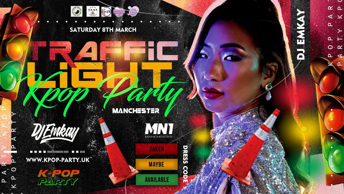 Manchester KPOP TRAFFIC LIGHT PARTY with DJ EMKAY | Saturday 8th March