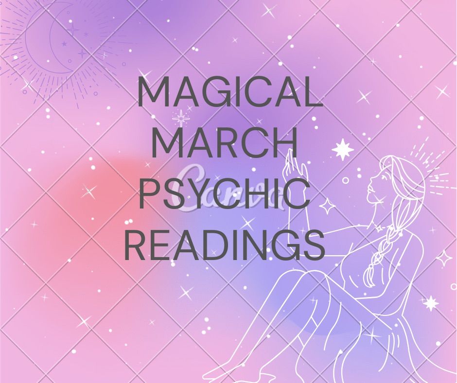 Magical March Psychic Readings 