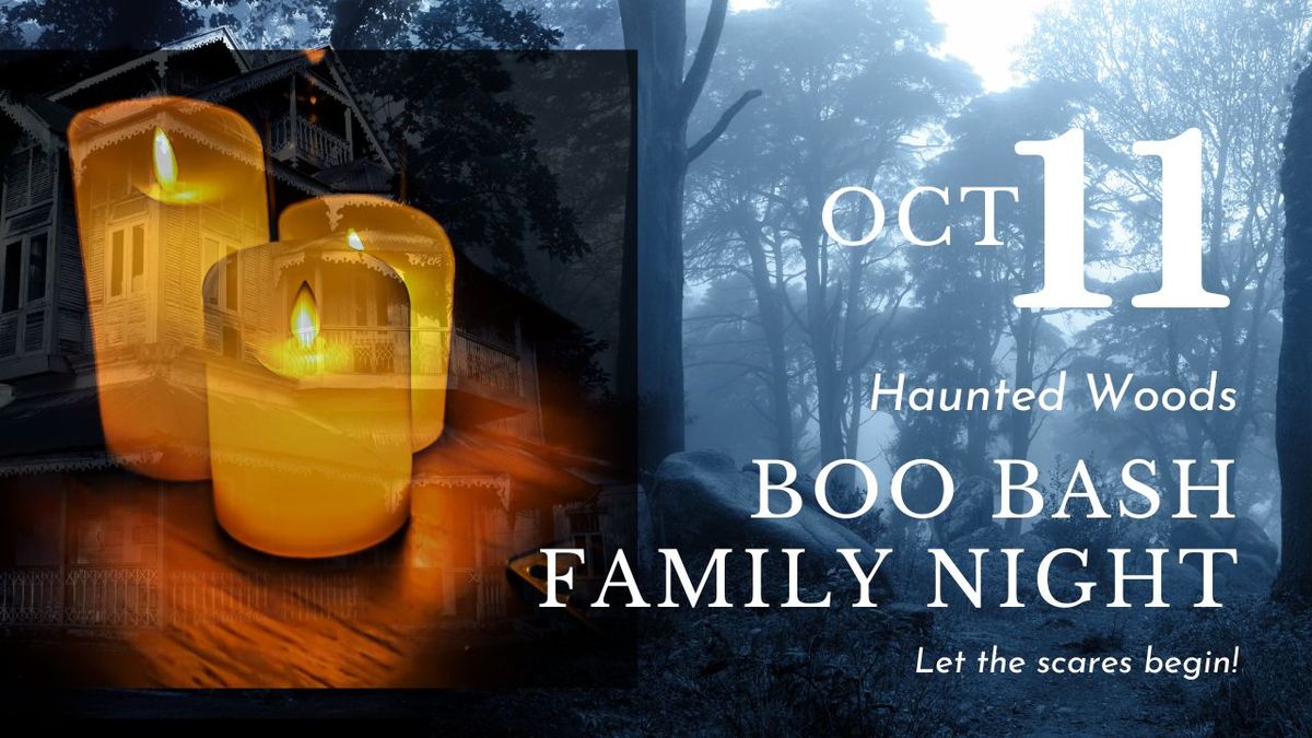 Haunted Woods - Boo Bash Family Night - OCT 11th