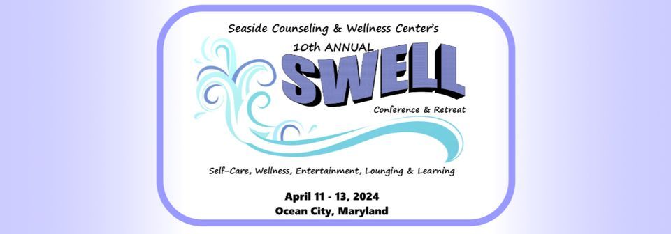 10th Annual SWELL Conference & Retreat