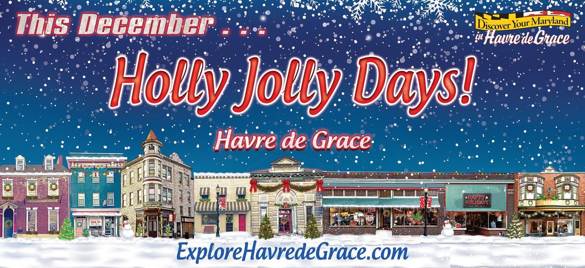 Havre de Grace Holly Jolly Holidays