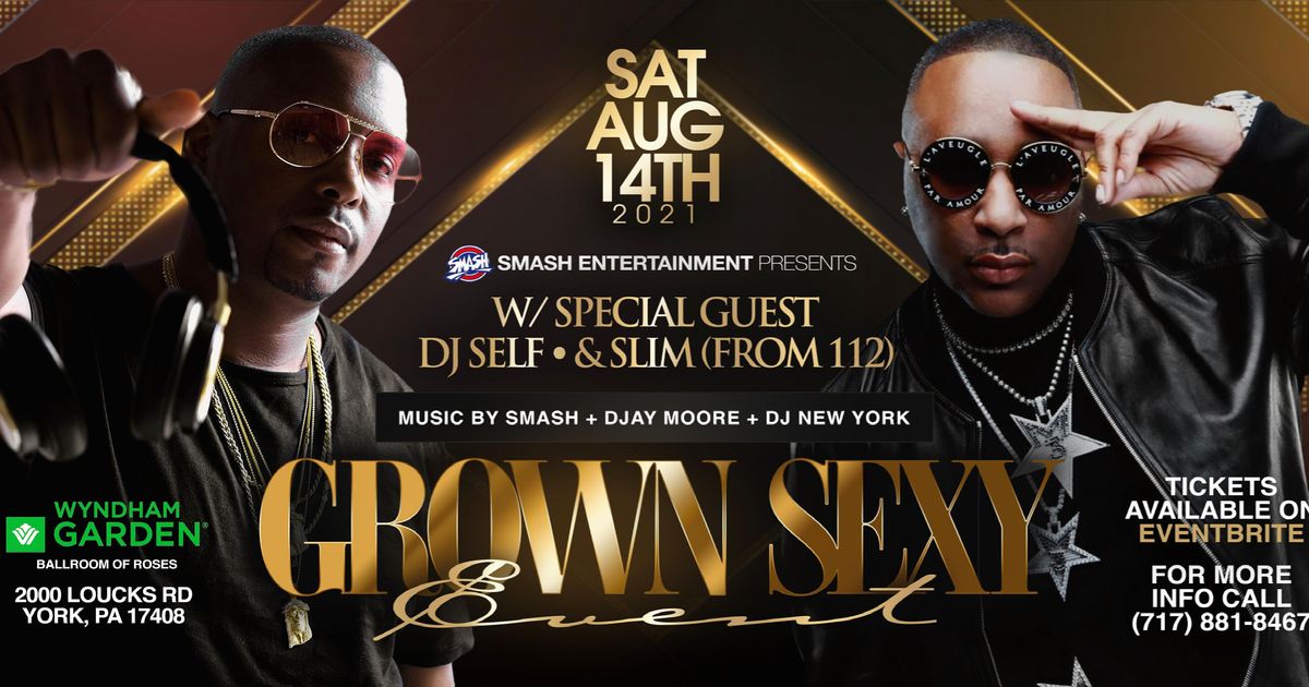 SLIM from 112 & DJ SELF Official GROWN & SEXY  Party, Show & After Party