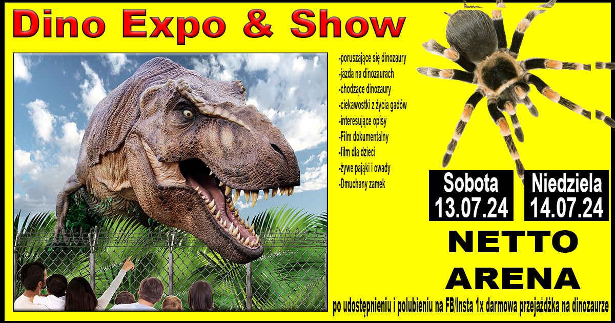 Dino Expo & Show & \u017cywe paj\u0105ki NETTO ARENA Szczecin