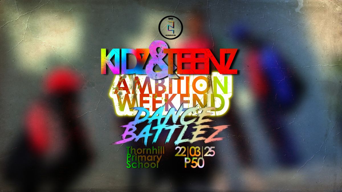 Kidz & Teenz With Ambition Weekend