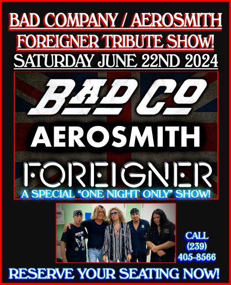 Bad Company, Aerosmith & Foreigner Tribute Show