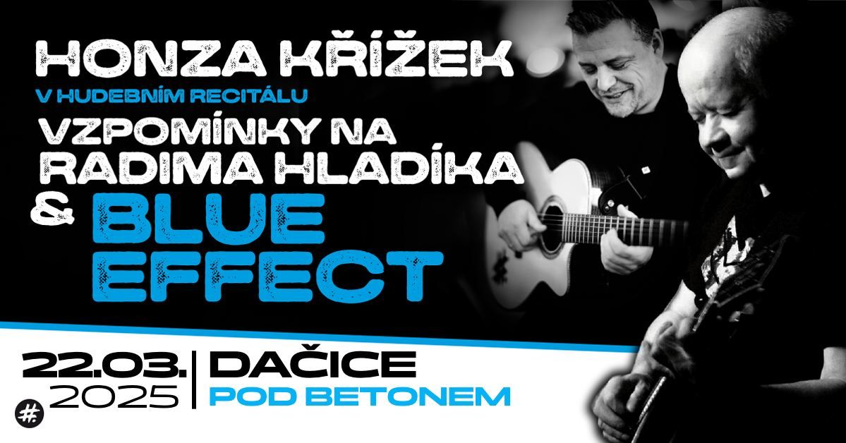 Honza K\u0159\u00ed\u017eek - Vzpom\u00ednky na Radima Hlad\u00edka a Blue Effect - Hospoda pod Betonem