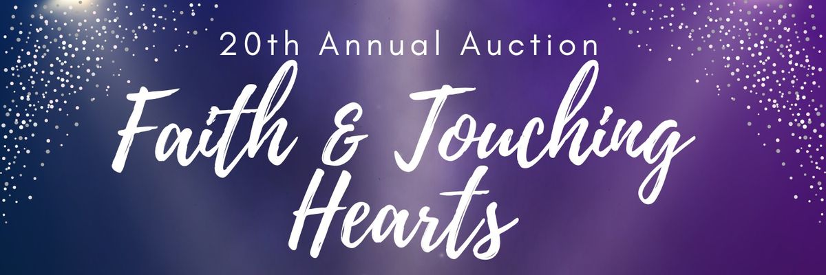 Faith & Touching Hearts Auction