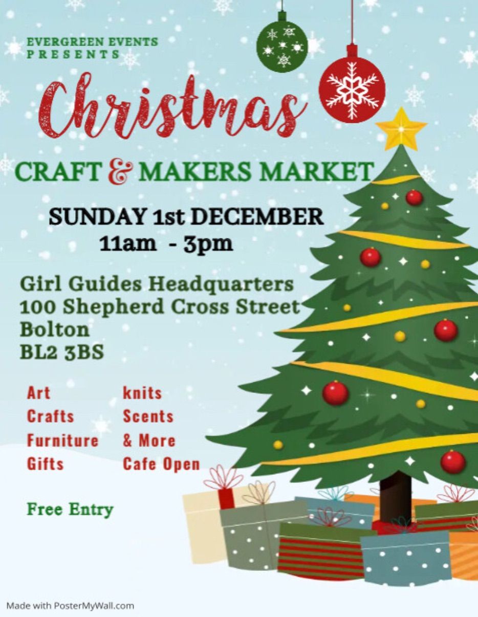 \ud83c\udf84Christmas Craft & Makers Market \ud83c\udf84 @ Girl Guides Headquarters, Bolton (stalls fully booked).