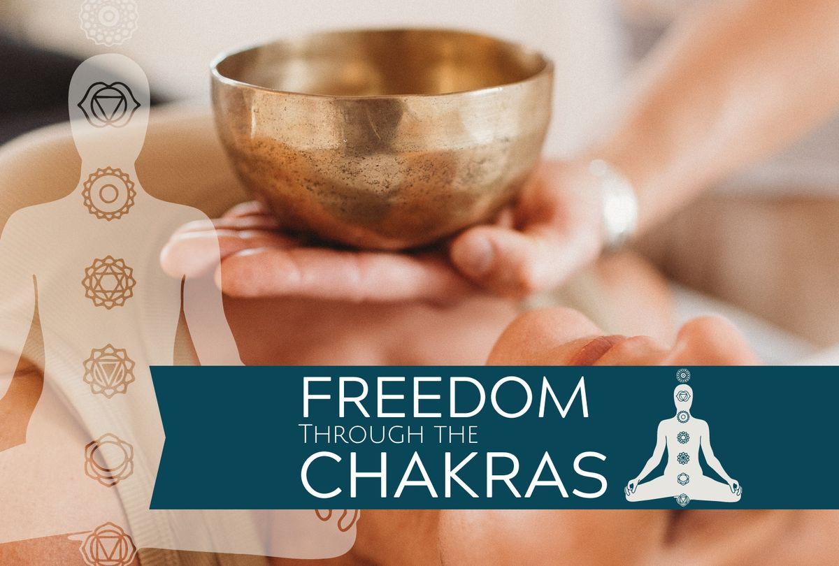 Freedom through the Chakras