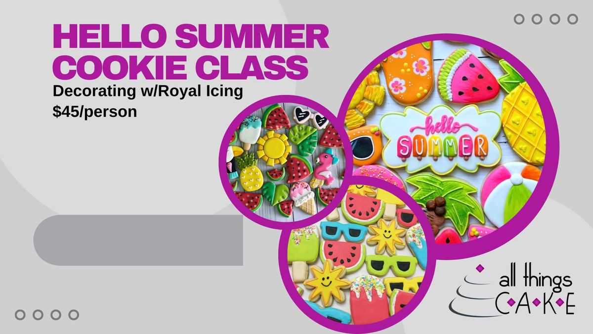6 SPOTS LEFT- Hello Summer Cookies with Royal