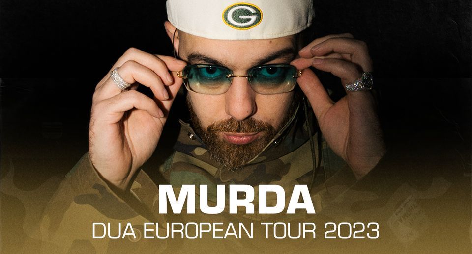 Murda - DUA European Tour 2023 | Berlin