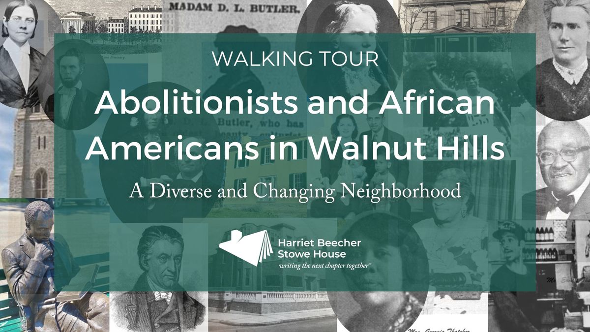 Walking Tour: Abolitionists and African Americans in Walnut Hills