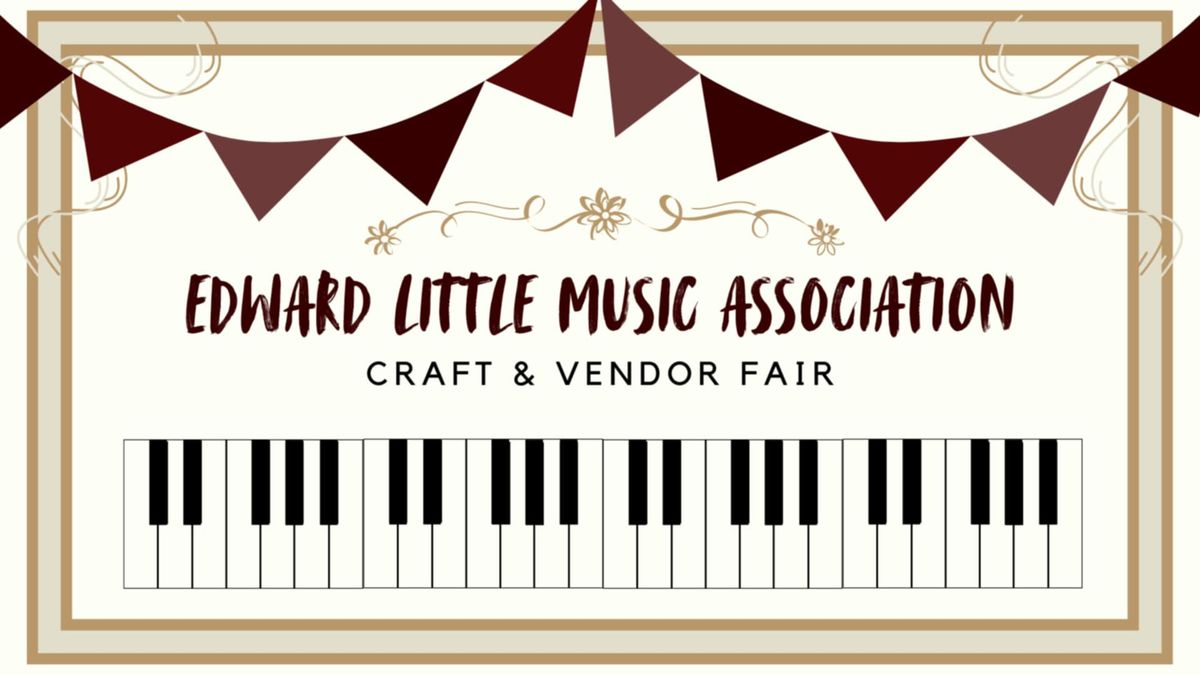 5th Annual Edward Little Music Association Craft and Vendor Fair