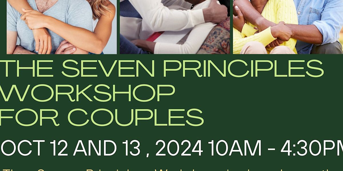 7 Principles for Making Marriage Work Workshop