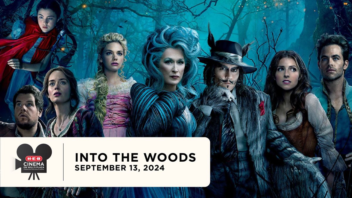 Into the Woods | H-E-B Cinema on Will\u2019s Plaza