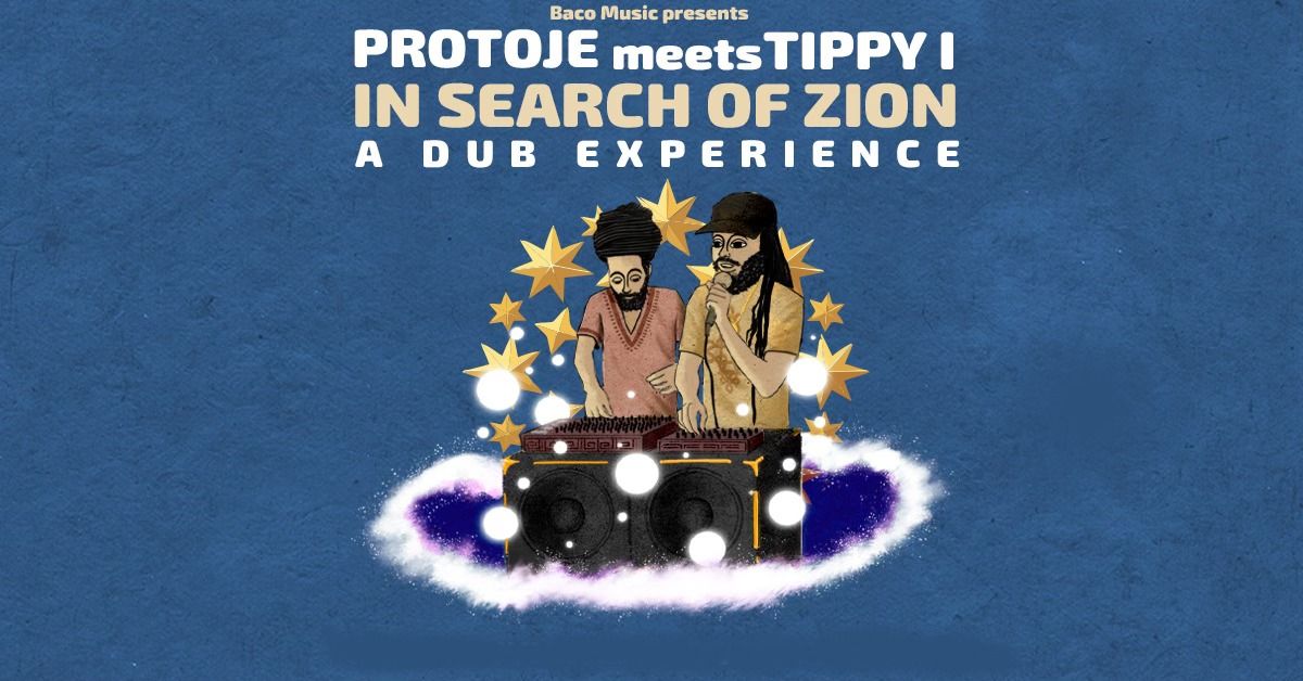 Protoje meets Tippy I - In Search of Zion - A Dub Experience