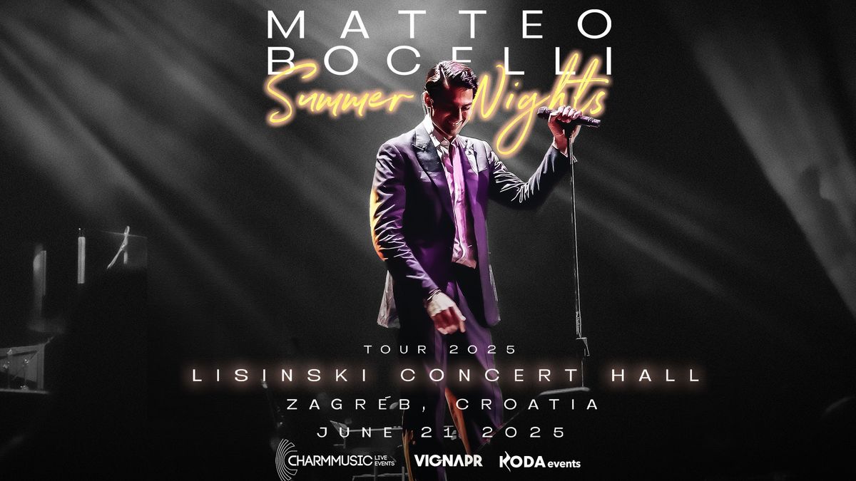 MATTEO BOCELLI \u2018Summer Nights\u2019 \u25cf  Zagreb, Lisinski \u25cf 21.06.2025