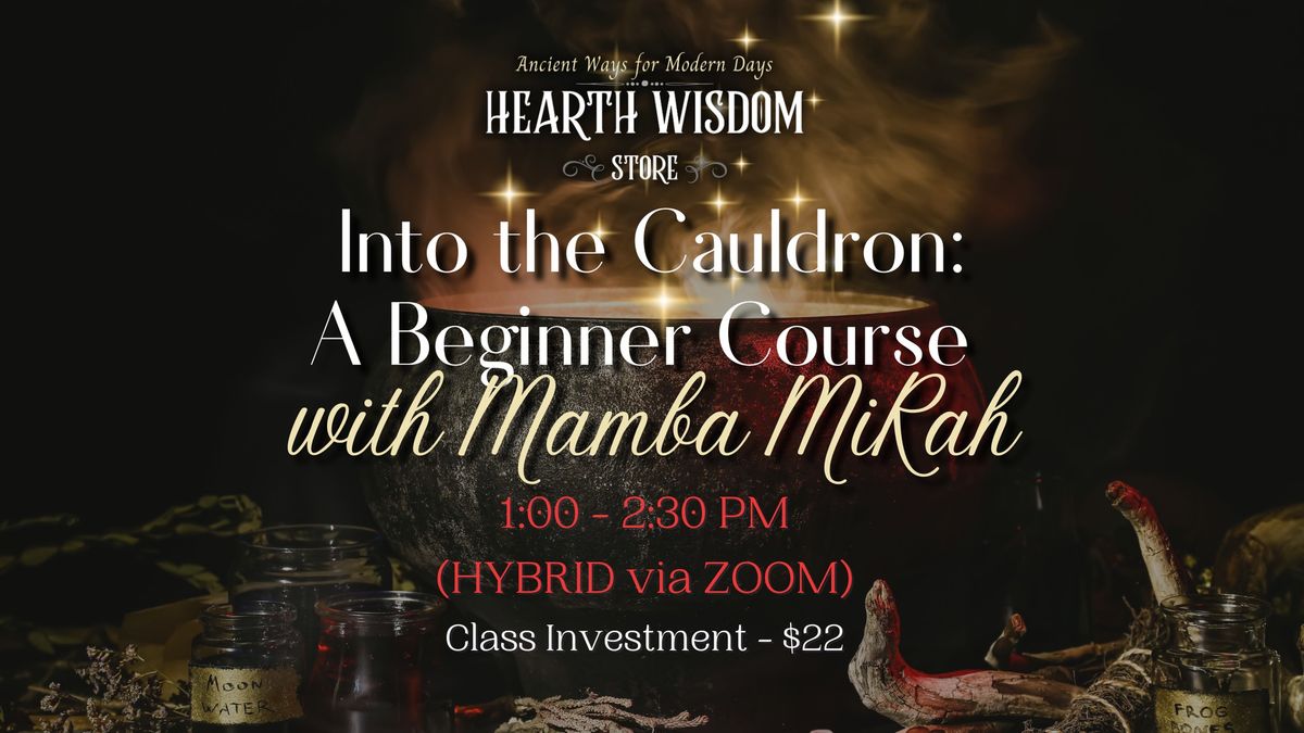 Into The Cauldron: A Beginner's Course