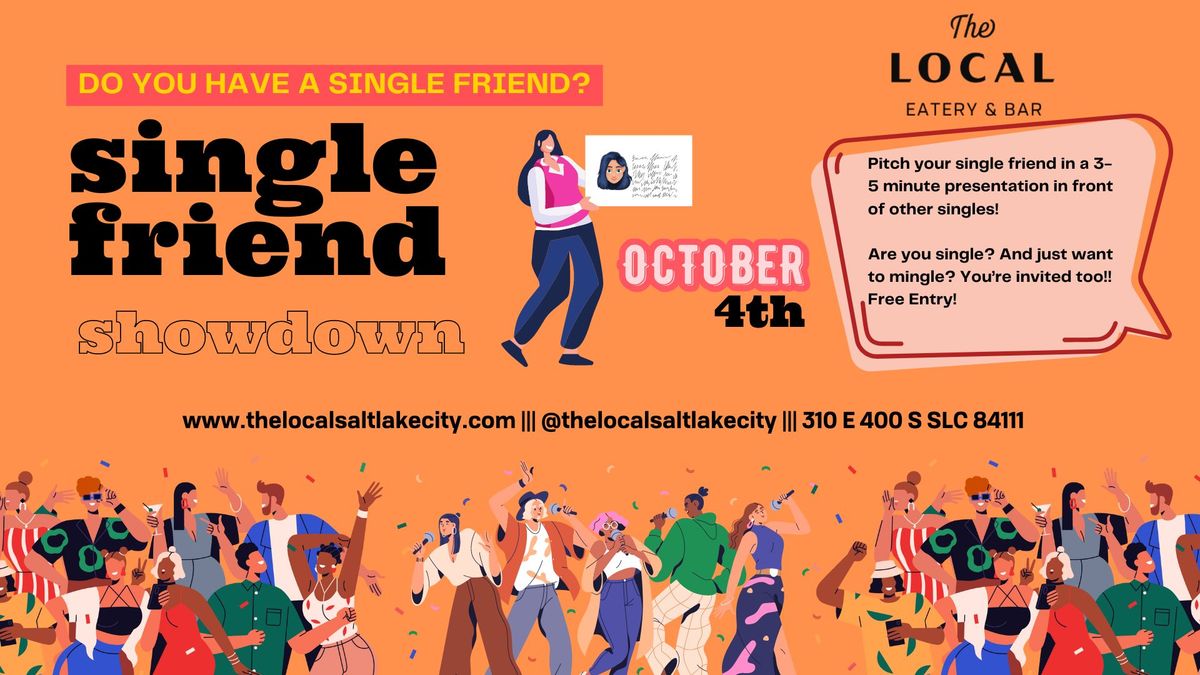 Single Friend Showdown @ The Local