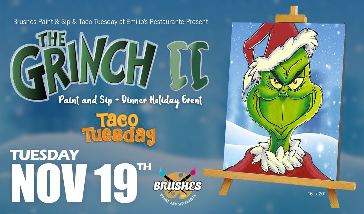 Taco Tuesday's The Grinch 2 Paint and Dinner Night at Emilio's