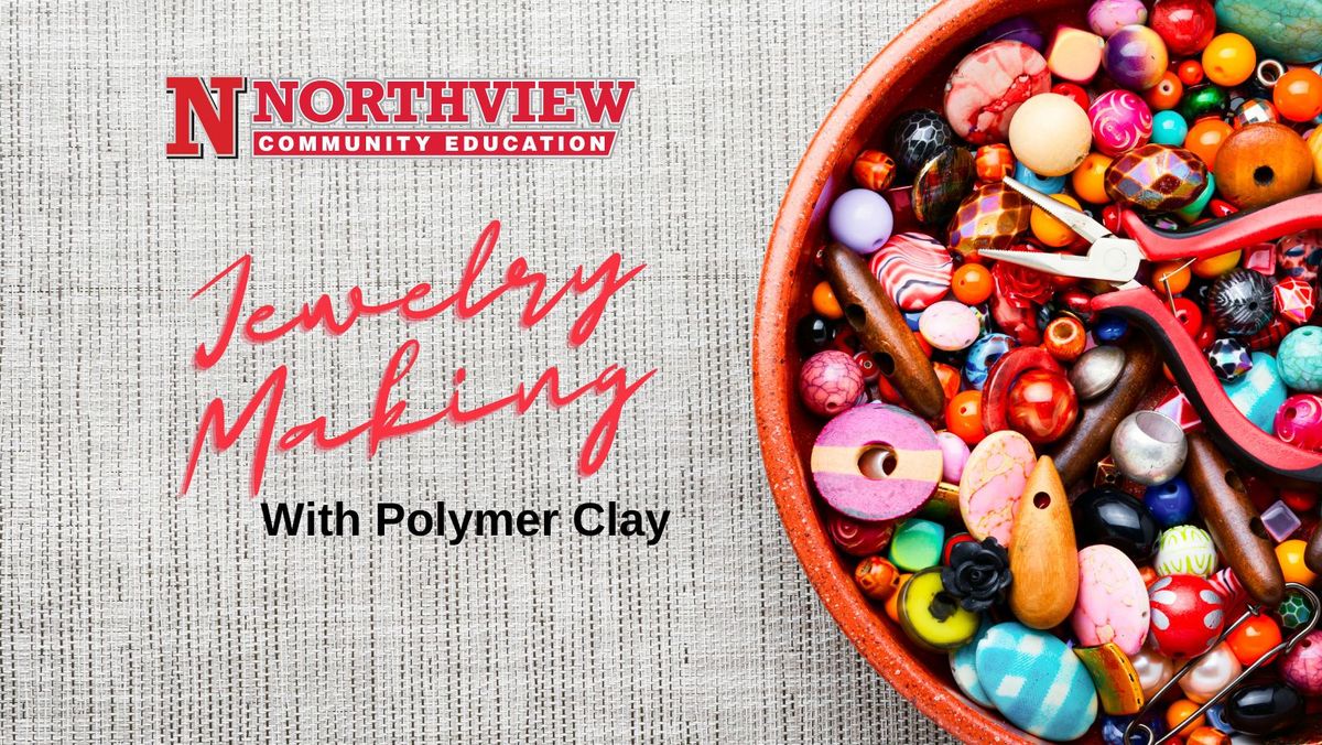Jewelry Making-Polymer Clay (10-17 Yrs)