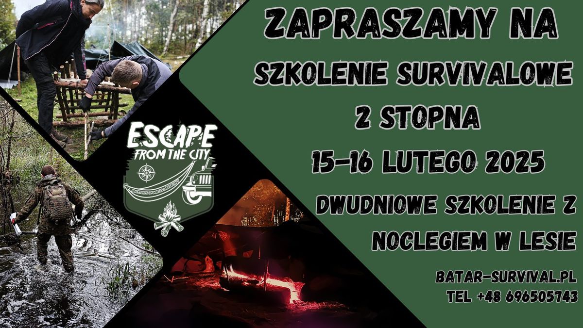 SZKOLENIE SURVIVALOWE 2 STOPNIA !!! - 2 dni w terenie !!! 