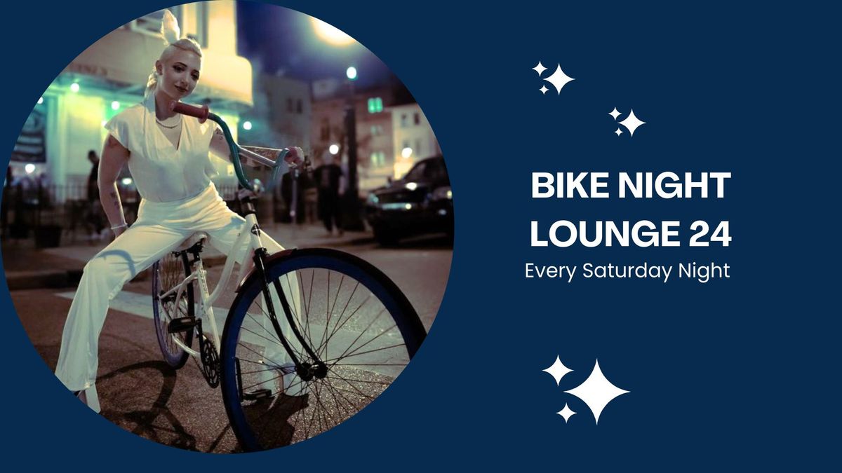 BIKE NIGHT AT LOUNGE 24