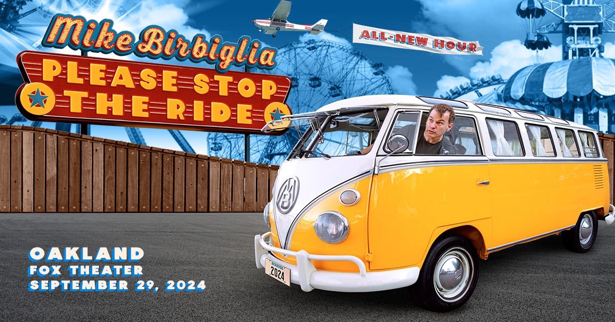 Mike Birbiglia: Please Stop the Ride at Fox Theater