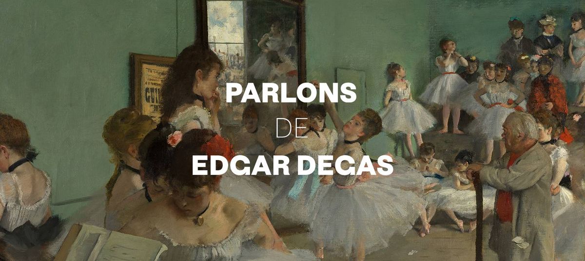  Parlons de Edgar Degas