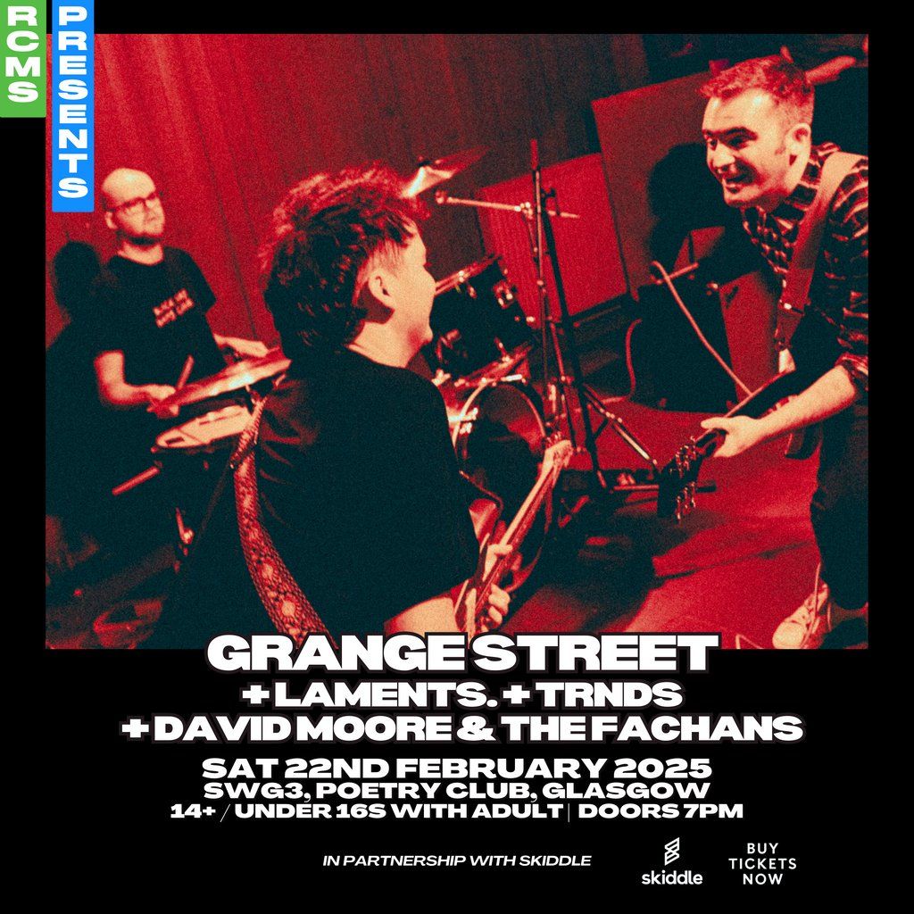 Grange Street, Laments, TRNDS, David Moore & The Fachans